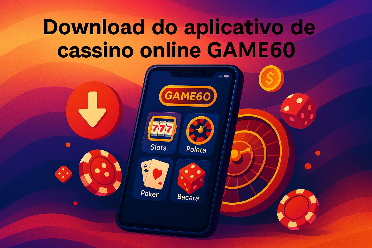 Baixar o GAME60 Cassino App